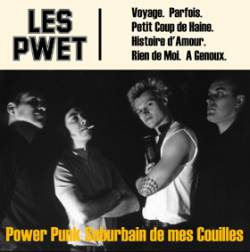 Les Pwet : Power Punk Suburbain de Mes Couilles